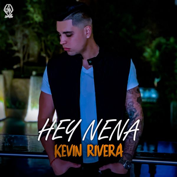 Kevin Rivera - Hey Nena Kevin Rivera - Hey Nena