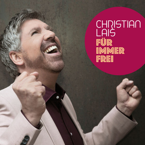 Christian Lais|Für immer frei