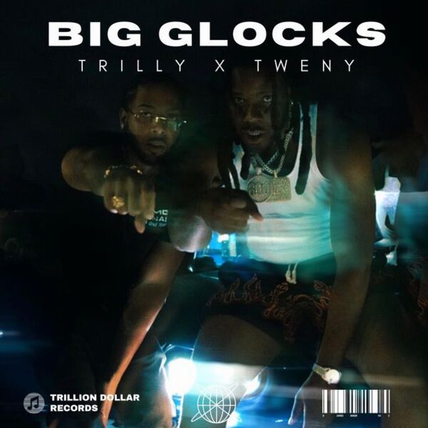 BIG GLOCKS (feat. Tweny Montana), Trilly Qobuz