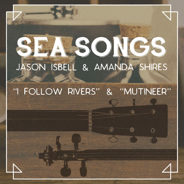 Jason Isbell|Sea Songs