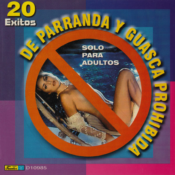 Various Artists - 20 Éxitos de Parranda y Guasca Prohibida - Solo para Adultos Various Artists - 20 Éxitos de Parranda y Guasca Prohibida - Solo para Adultos