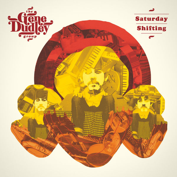 The Gene Dudley Group - Saturday Shifting The Gene Dudley Group - Saturday Shifting
