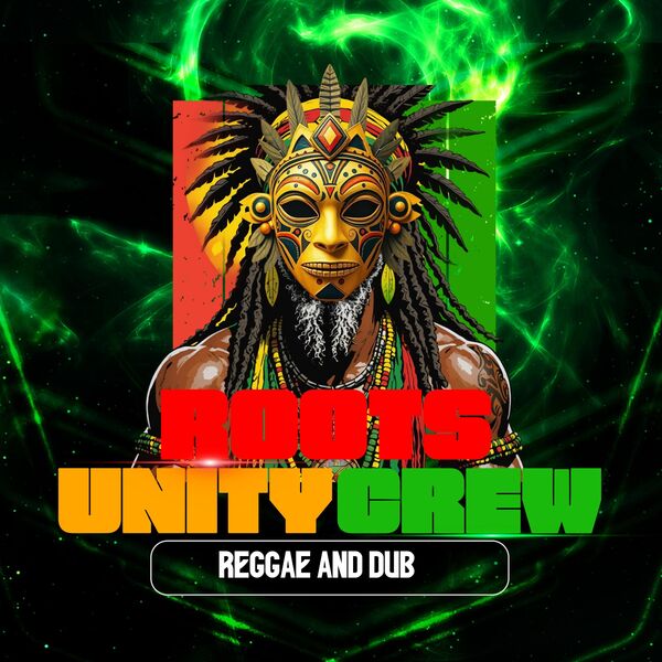 REGGAE AND DUB, roots unity crew - Qobuz
