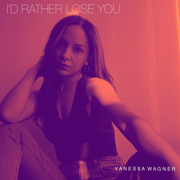 Vanessa Wagner|I'd Rather Lose You