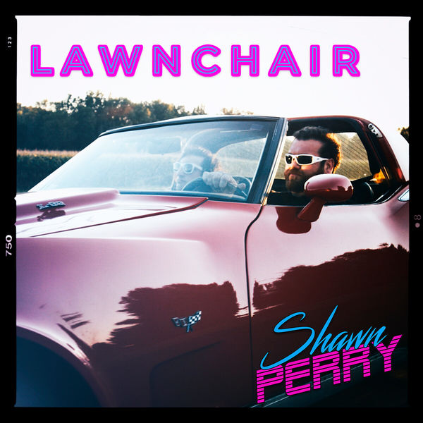 Shawn Perry - Lawnchair Shawn Perry - Lawnchair