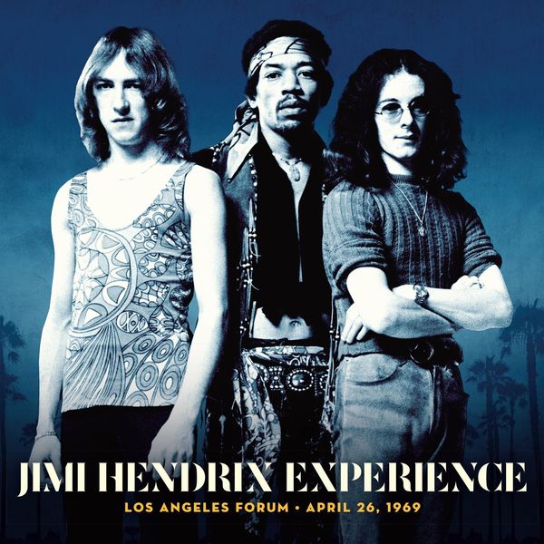 Jimi Hendrix|Los Angeles Forum - April 26, 1969 (Live) Jimi Hendrix|Los Angeles Forum - April 26, 1969 (Live)