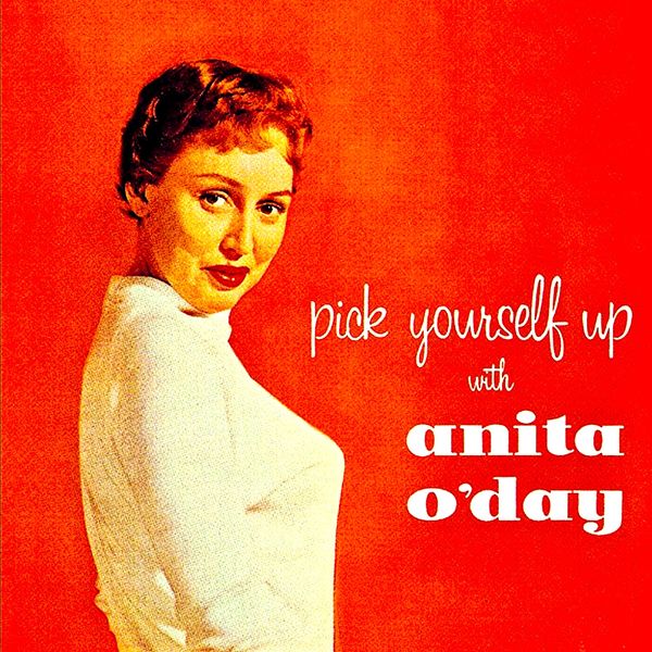 Anita O'Day - Pick Youself Up With....Anita O'Day! Anita O'Day - Pick Youself Up With....Anita O'Day!