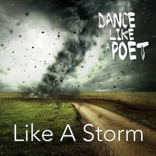 Dance Like A Poet|Like a Storm Dance Like A Poet|Like a Storm