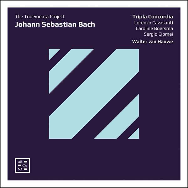 Walter van Hauwe - Bach: The Trio Sonata Project Walter van Hauwe - Bach: The Trio Sonata Project