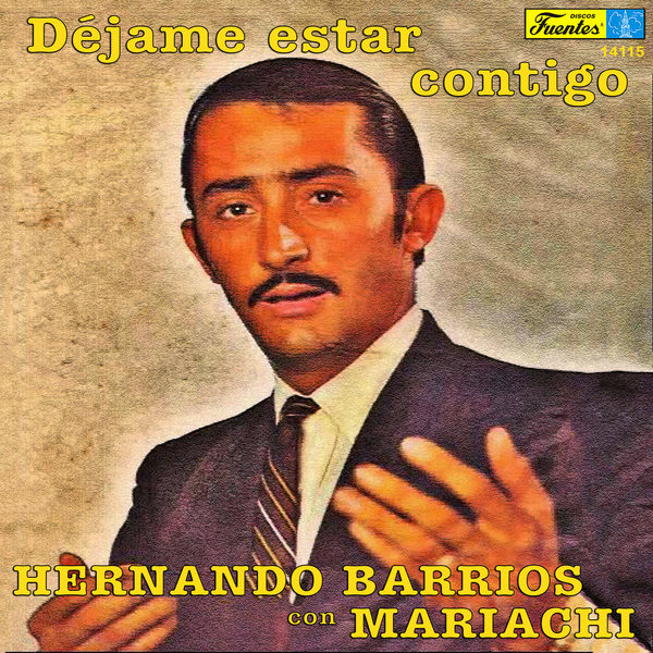 Hernando Barrios con Mariachi|Déjame Estar Contigo