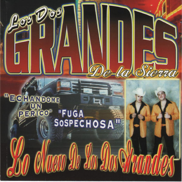 Los Dos Grandes De La Sierra|Echandome un Perico (Norteño)