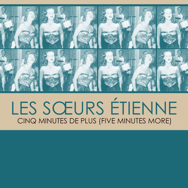 Les Sœurs Etienne - Cinq Minutes De Plus Les Sœurs Etienne - Cinq Minutes De Plus