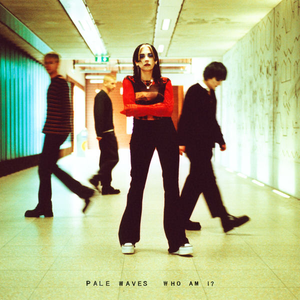 Pale Waves - Who Am I? Pale Waves - Who Am I?