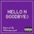 Michaelsyoungest HELLO N GOODBYE