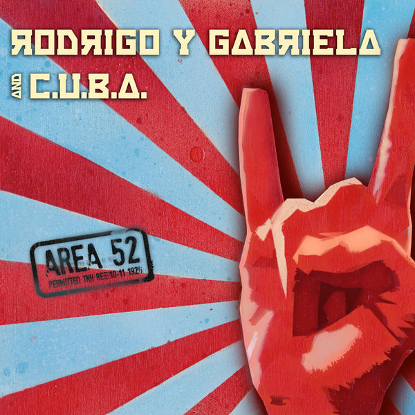 Rodrigo y Gabriela|Area 52 (Area 52 Version) Rodrigo y Gabriela|Area 52 (Area 52 Version)