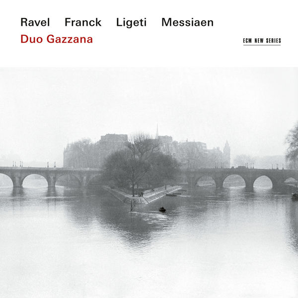 Duo Gazzana - Ravel, Franck, Ligeti, Messiaen Duo Gazzana - Ravel, Franck, Ligeti, Messiaen