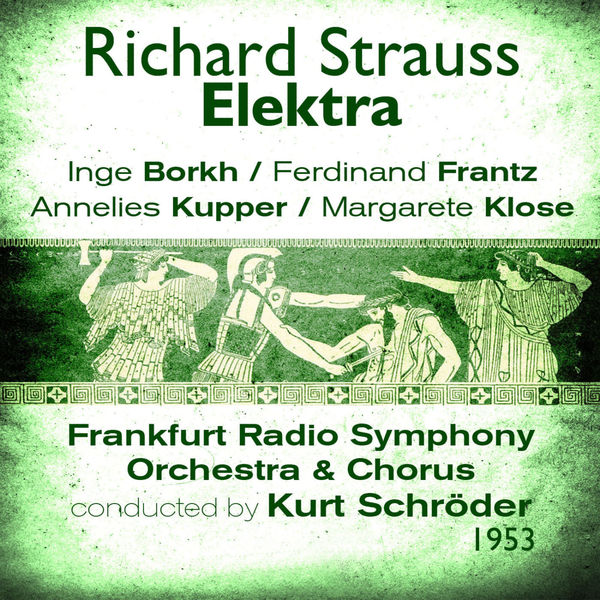 Inge Borkh|Strauss: Elektra (1953), Volume 2 Inge Borkh|Strauss: Elektra (1953), Volume 2