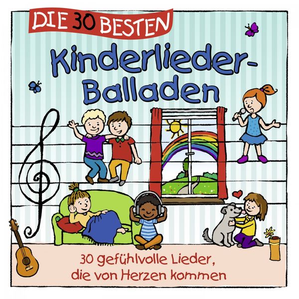 Simone Sommerland|Die 30 besten Kinderlieder-Balladen (30 gefühlvolle Lieder, die von Herzen kommen)