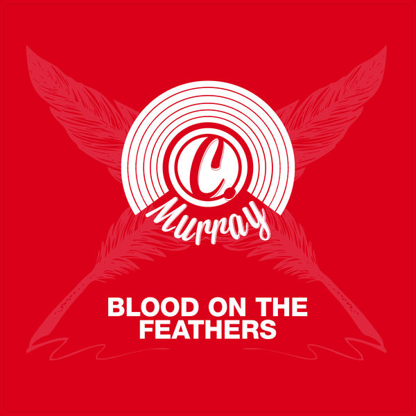 Camille Murray|Blood On The Feathers Camille Murray|Blood On The Feathers