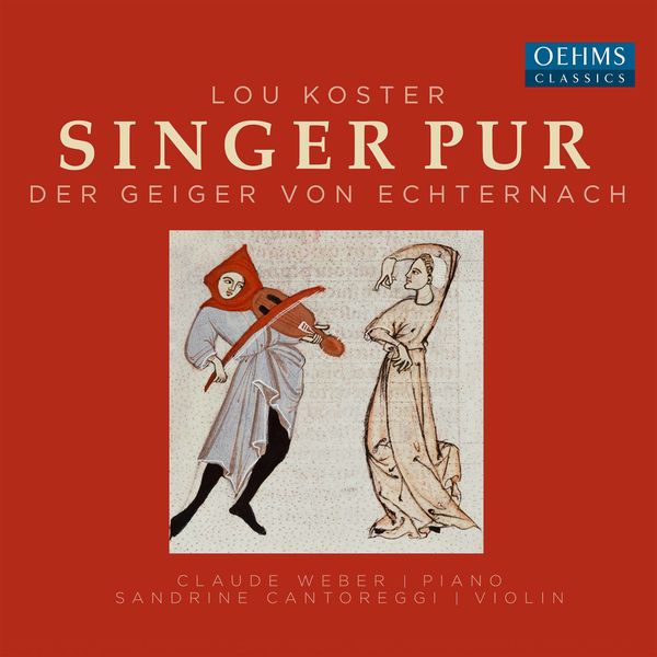 Singer Pur|Koster: Der Geiger von Echternach Singer Pur|Koster: Der Geiger von Echternach