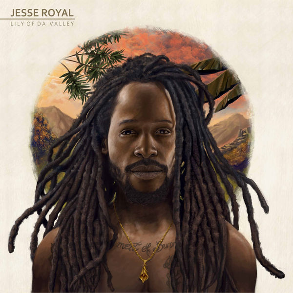 Jesse Royal - Lily of da Valley Jesse Royal - Lily of da Valley