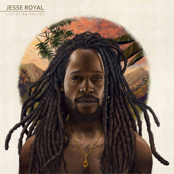 Jesse Royal|Lily of da Valley