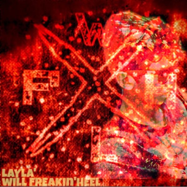 Will Freaking Heel - Layla Will Freaking Heel - Layla