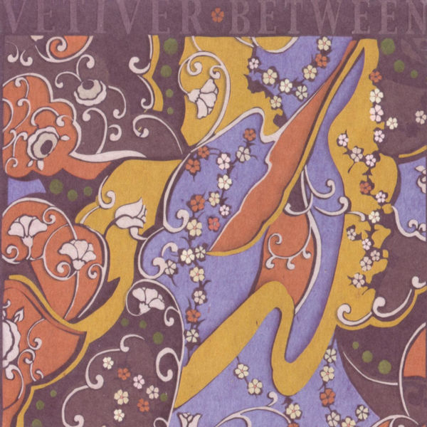 Vetiver - Between Vetiver - Between