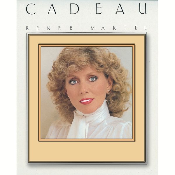 Renée Martel - Cadeau Renée Martel - Cadeau