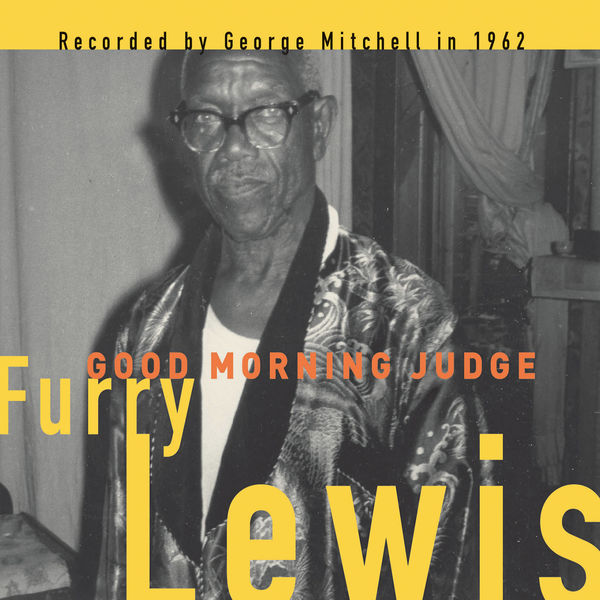 Furry Lewis|Good Morning Judge