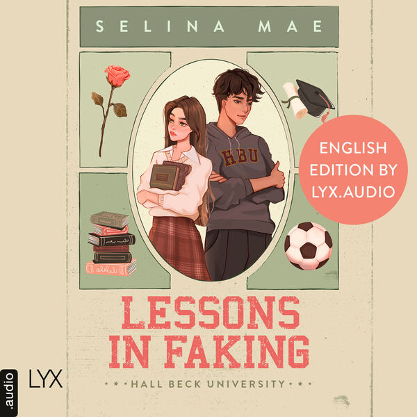 Selina Mae|Lessons in Faking (English Edition) - Hall Beck University, Part 1 (Unabridged) Selina Mae|Lessons in Faking (English Edition) - Hall Beck University, Part 1 (Unabridged)