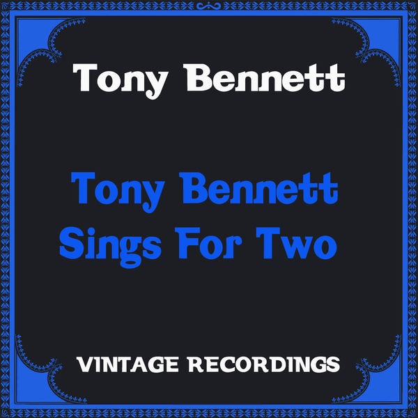 Tony Bennett|Tony Bennett Sings for Two (Hq Remastered) Tony Bennett|Tony Bennett Sings for Two (Hq Remastered)