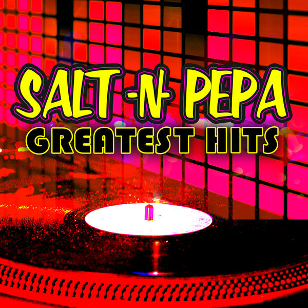 Greatest Hits, SaltNPepa Qobuz