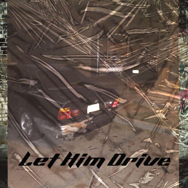 Valel|Let Him Drive (feat. J-raw) Valel|Let Him Drive (feat. J-raw)