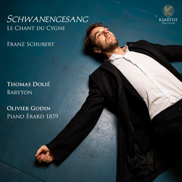 Thomas Dolié - Schubert: Schwanengesang Thomas Dolié - Schubert: Schwanengesang