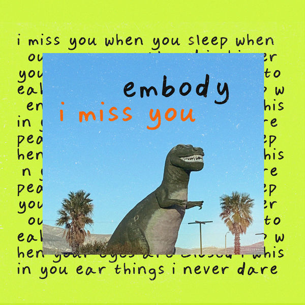Embody|I Miss You Embody|I Miss You
