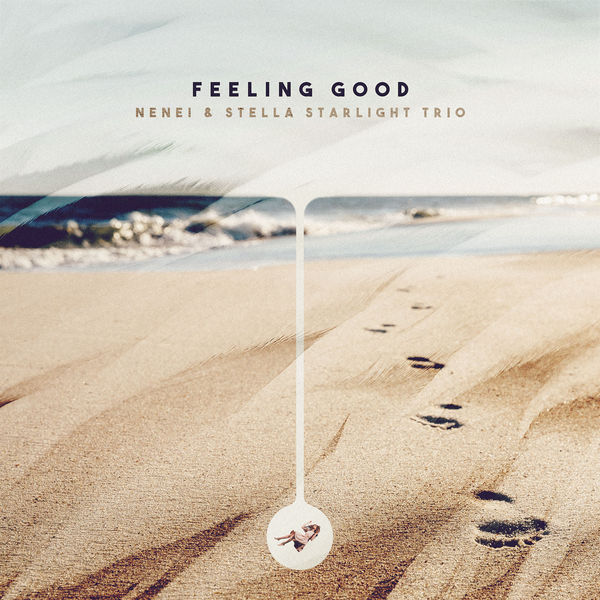 Stella Starlight Trio|Feeling Good Stella Starlight Trio|Feeling Good