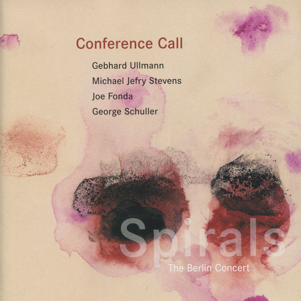 Conference Call|Spirals: The Berlin Concert Conference Call|Spirals: The Berlin Concert
