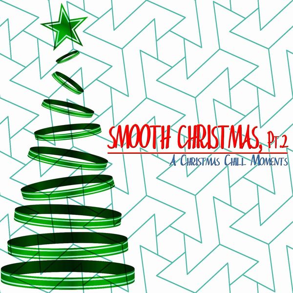 Various Artists - Smooth Christmas, Pt. 2 Various Artists - Smooth Christmas, Pt. 2