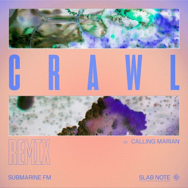 Submarine FM|Crawl (Calling Marian Remix) Submarine FM|Crawl (Calling Marian Remix)