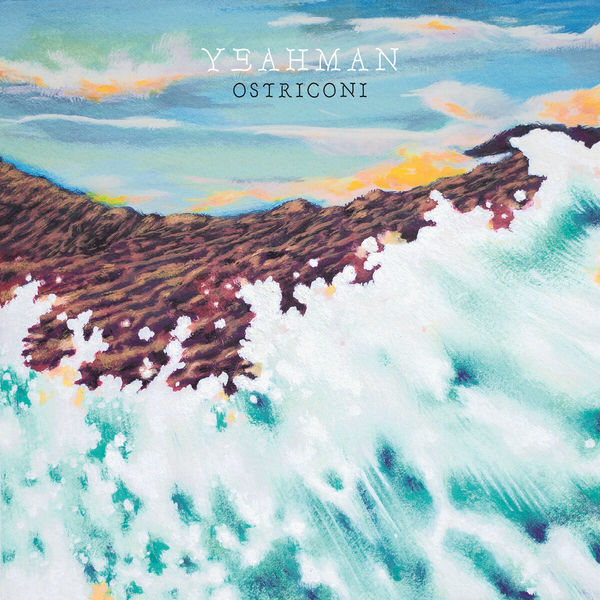 Yeahman|Ostriconi Yeahman|Ostriconi