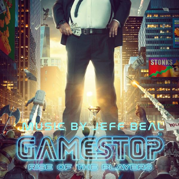 Jeff Beal|Gamestop: Rise of the Players (Original Motion Picture Soundtrack)