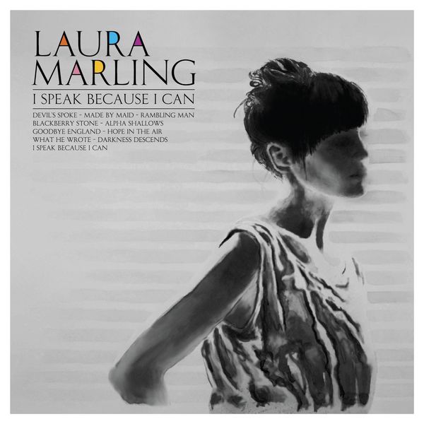 Laura Marling - I Speak Because I Can Laura Marling - I Speak Because I Can