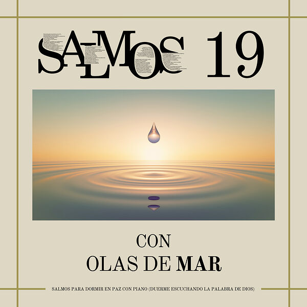 Salmos 19 Con Olas De Mar (Salmos Para Dormir En Paz Con Piano) [Duerme ...