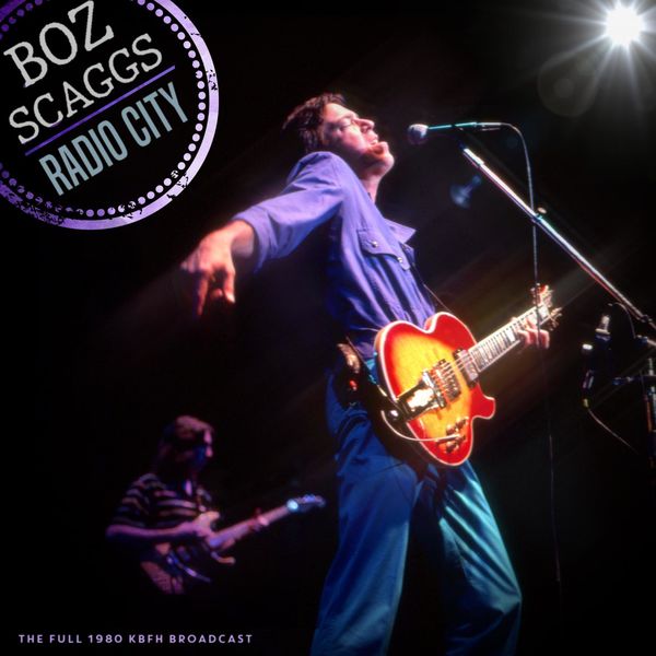 Boz Scaggs|Radio City (Live 1980) Boz Scaggs|Radio City (Live 1980)