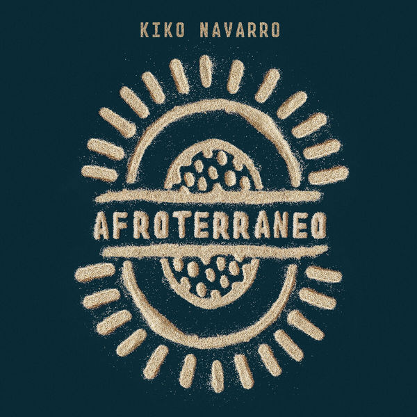 Kiko Navarro - Afroterraneo Kiko Navarro - Afroterraneo