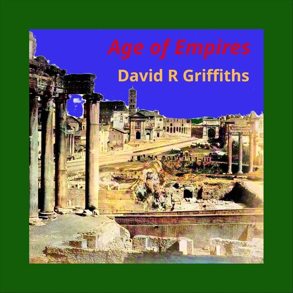 David R Age Scene Age of Empires, David R. Griffiths - Qobuz