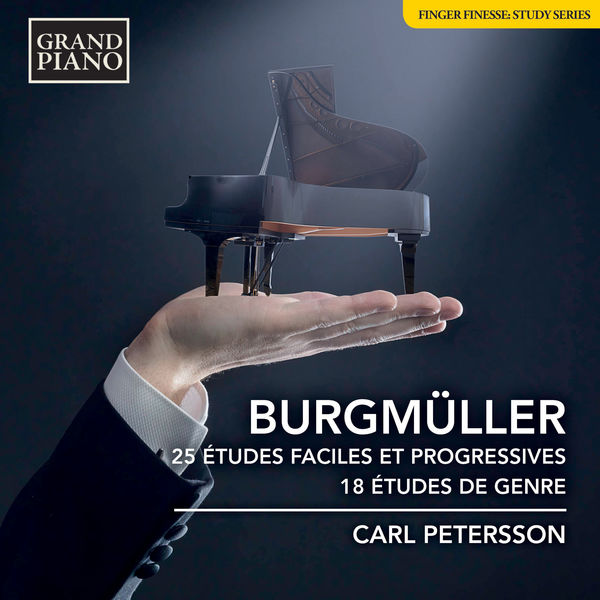 Carl Petersson|Burgmüller: 25 Études faciles et progressives, Op. 100 & 18  Études, Op. 109