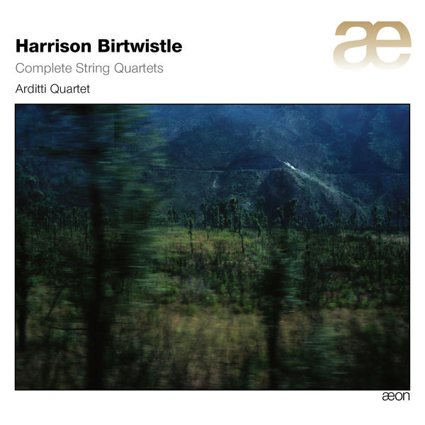 Arditti String Quartet|Harrison Birtwistle : Complete String Quartets