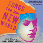 Jason Robert Brown Songs for a New World (New York City Center 2018 Encores! Off-Center Cast Recording)